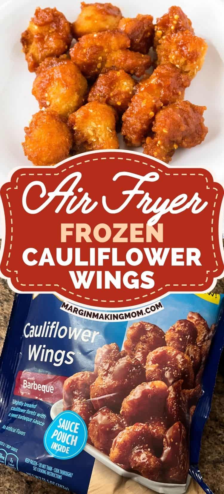 two photos; one shows a package of Birdseye frozen cauliflower wings, and the other shows cauliflower wings cooked in the air fryer served on a white plate