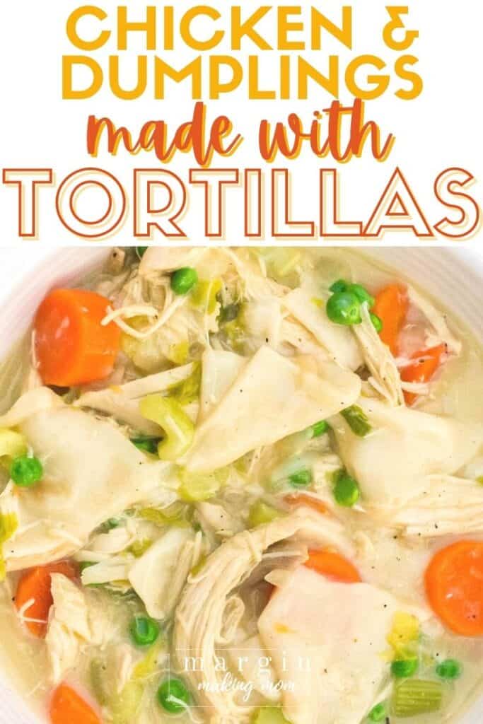 Easy Chicken And Dumplings With Tortillas Margin Making Mom®