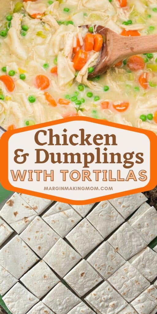 Easy Chicken and Dumplings with Tortillas Margin Making Mom®