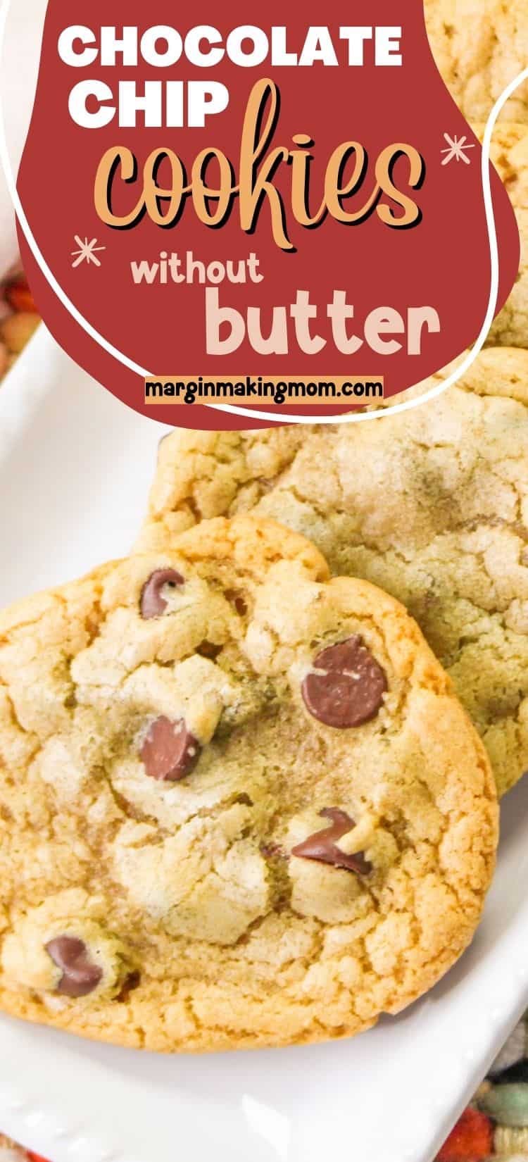 close-up of chocolate chip cookies made without butter