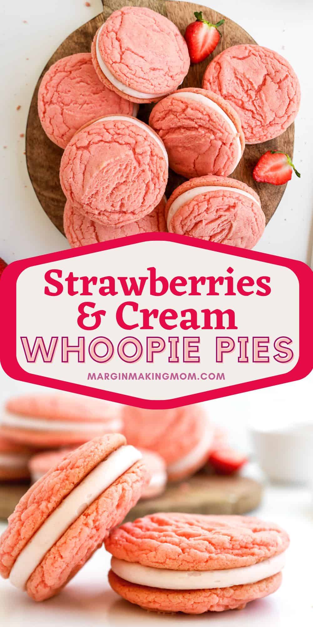 two photos; one shows several strawberry sandwich cookies on a wooden platter; the other shows strawberry whoopie pies stacked together