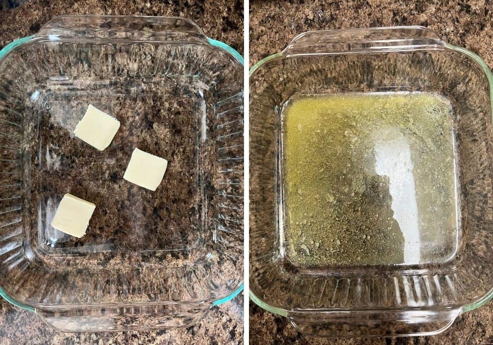 two photos; one shows pats of butter in a glass baking dish. The other shows the butter melted in the dish.