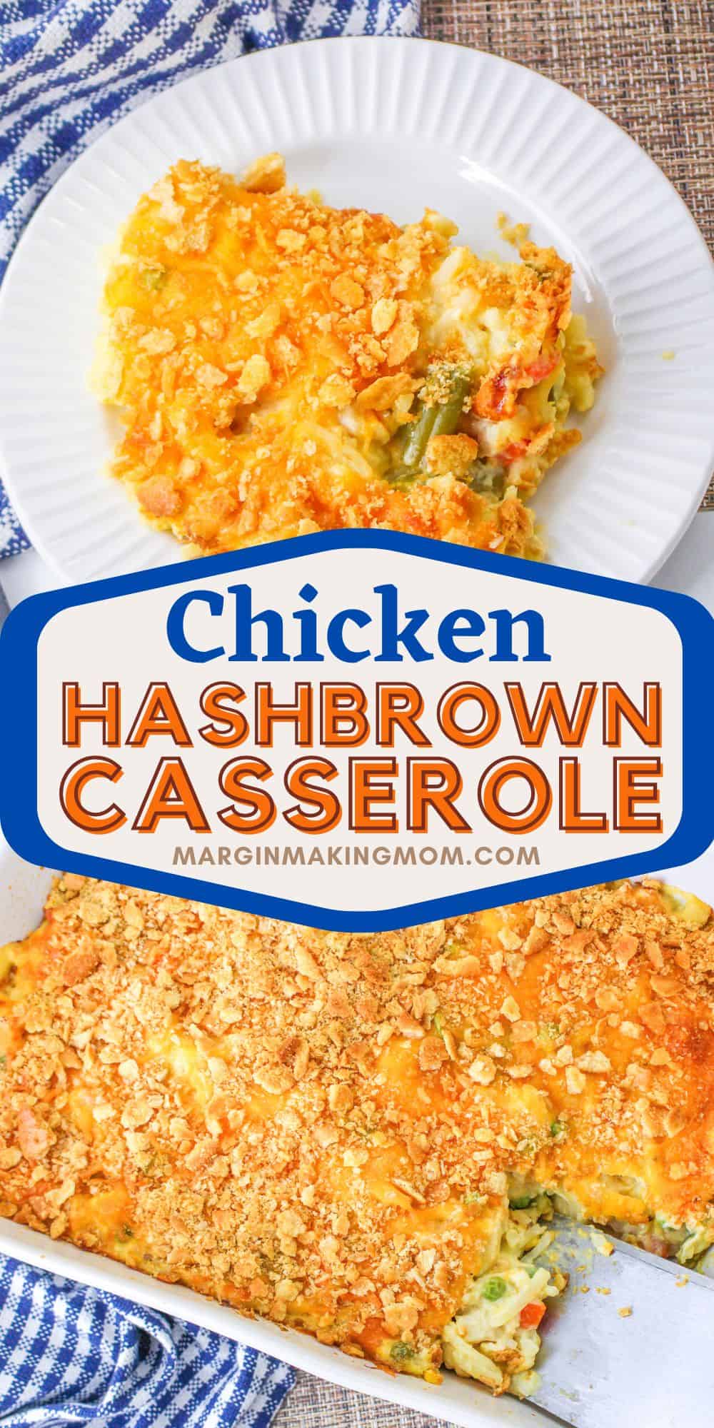 two photos; one shows the chicken hashbrown casserole in the pan, the other shows a serving on a white plate