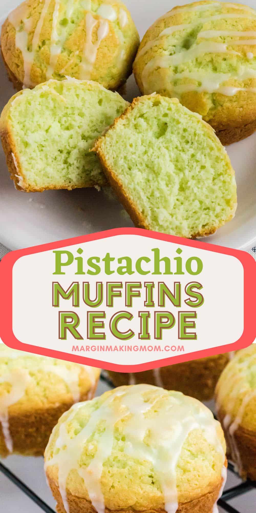 two photos; one shows the interior of a pistachio muffin that's been cut in half, the other shows the top of a pistachio muffin drizzled with glaze.