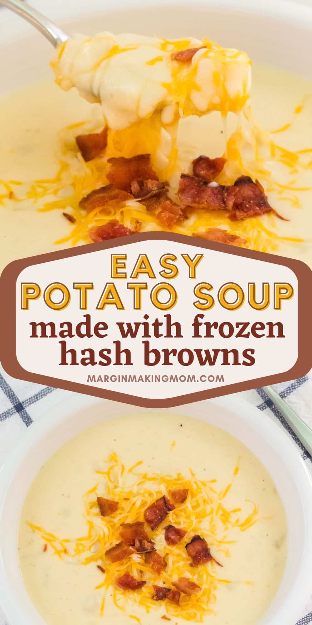 two photos; one shows cheesy potato soup with a spoon in it; the other shows an overhead view of hash brown potato soup in a white bowl atop a blue and white napkin.
