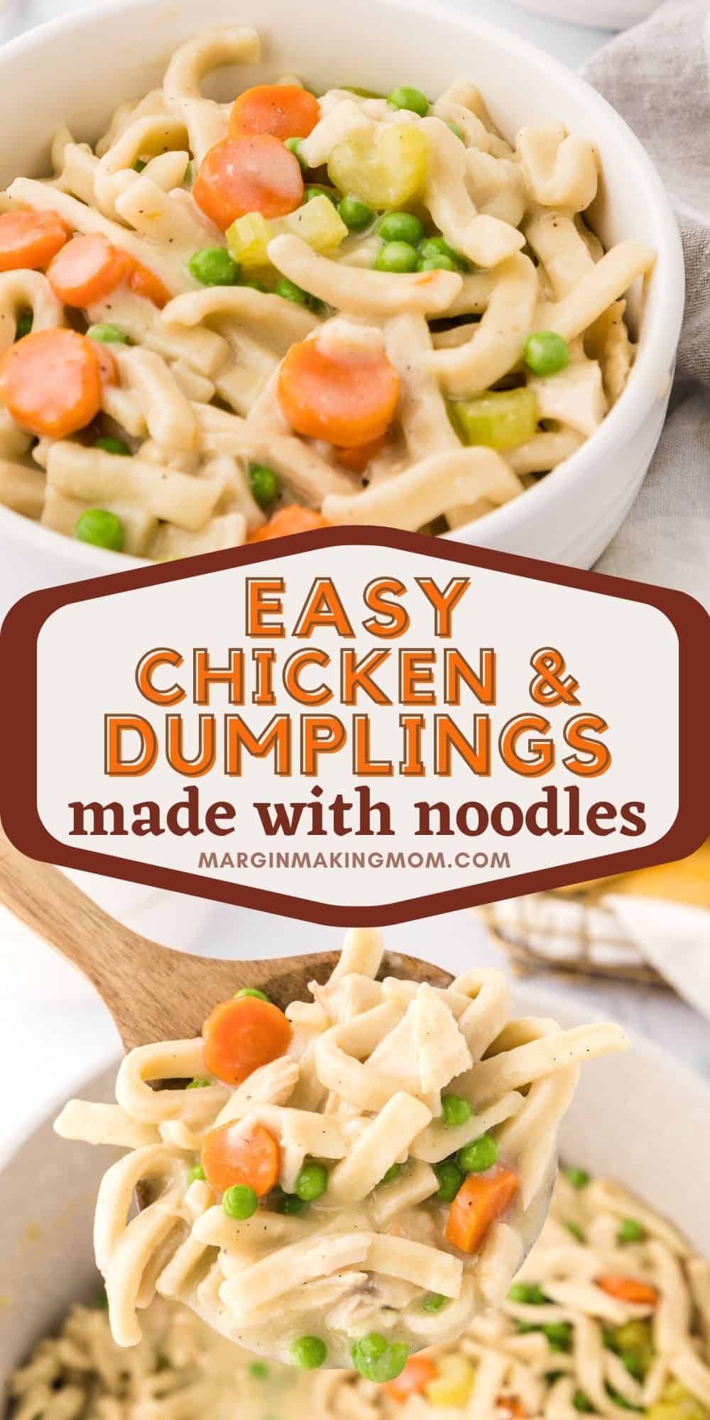 two photos; one shows a white bowl of chicken and noodle dumplings, the other shows a wooden spoon scooping out chicken and dumplings made with noodles from a dutch oven