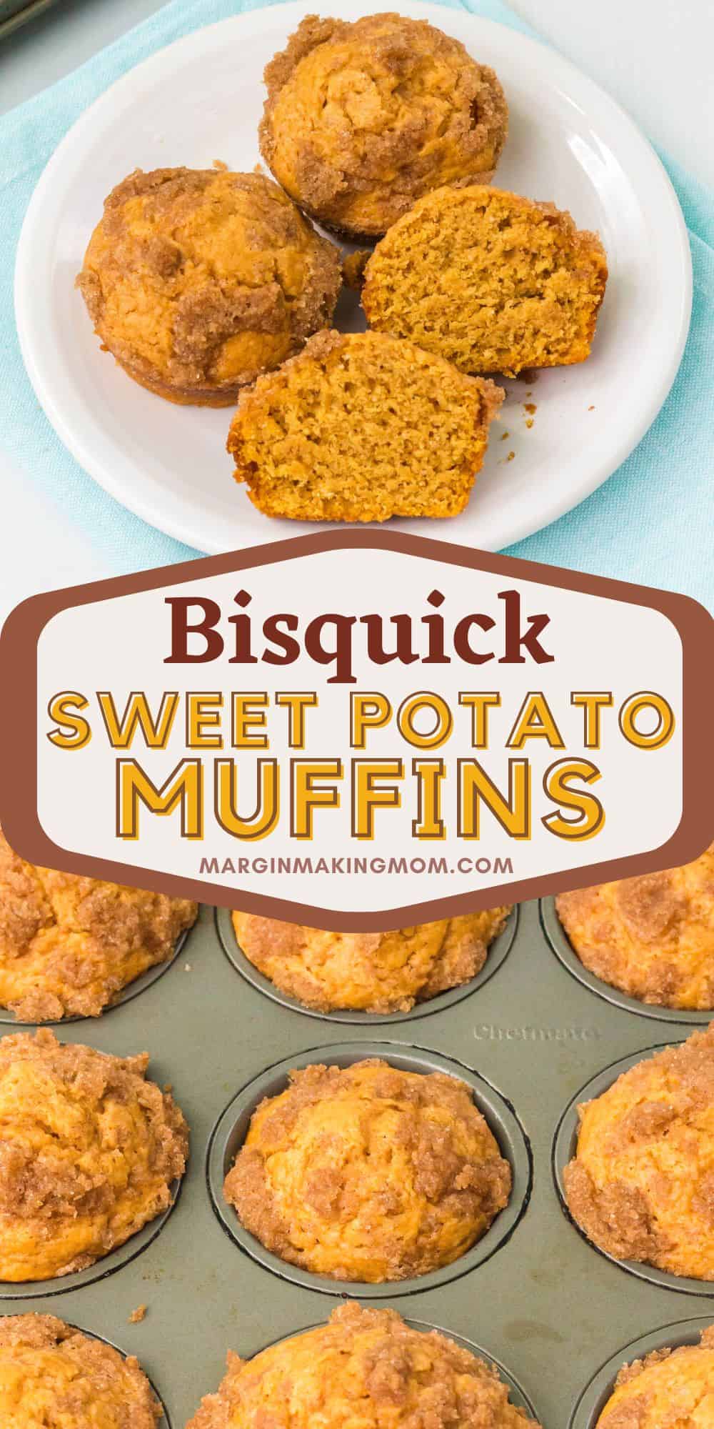 two photos; one shows Bisquick sweet potato muffins served on a white plate, the other shows the muffins in a muffin tin after baking