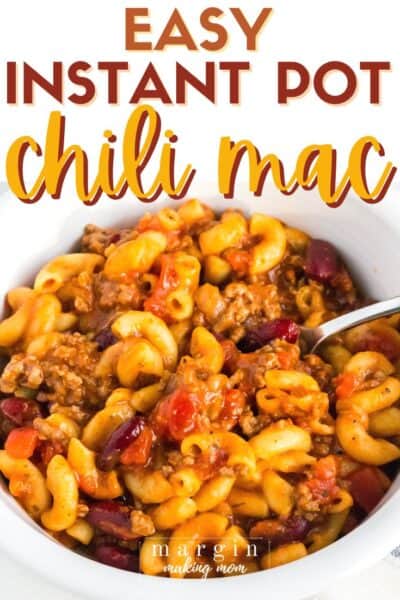 Quick and Easy Instant Pot Chili Mac - Margin Making Mom®