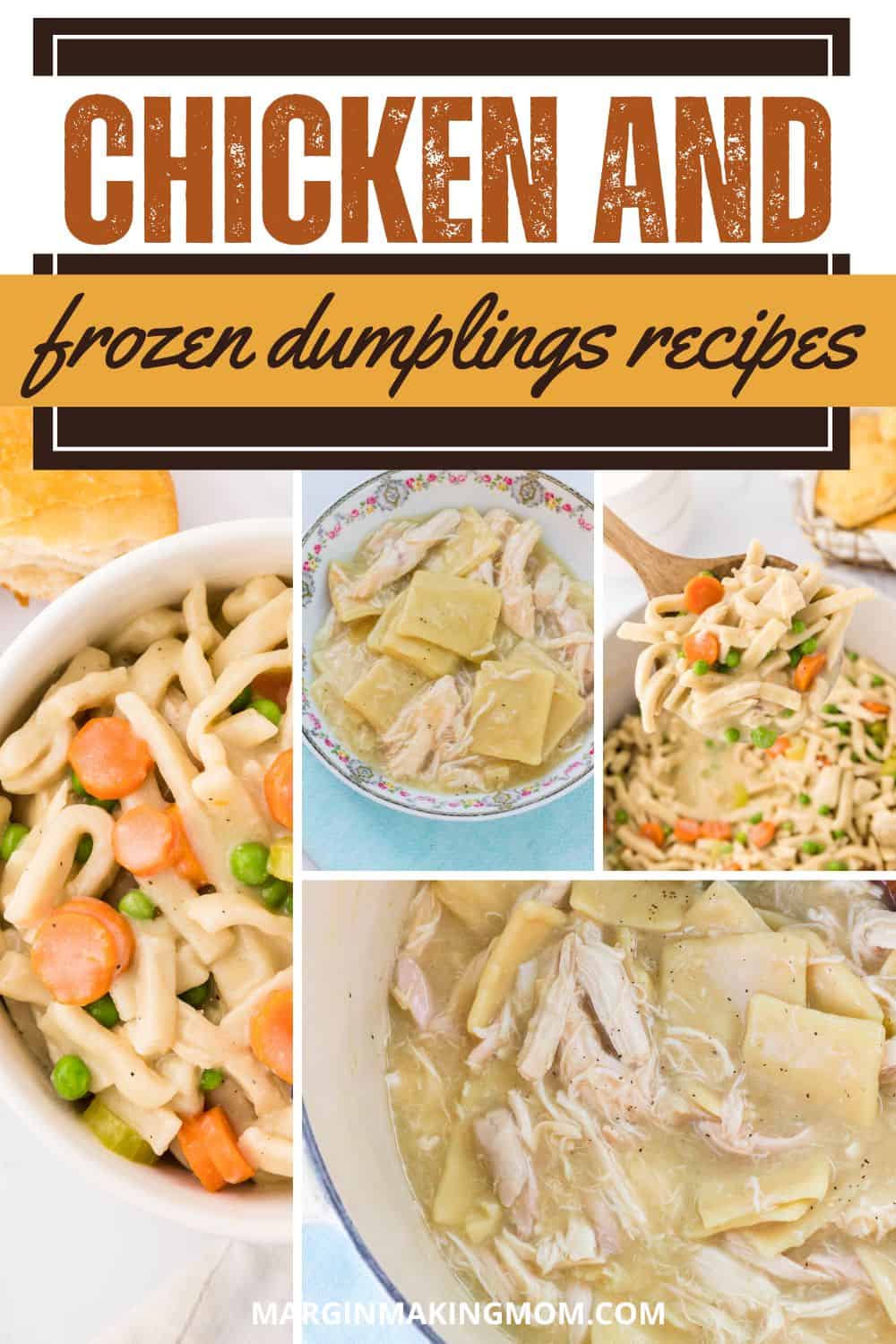 collage image featuring photos of different recipes for chicken and dumplings made with frozen noodles or frozen dumplings