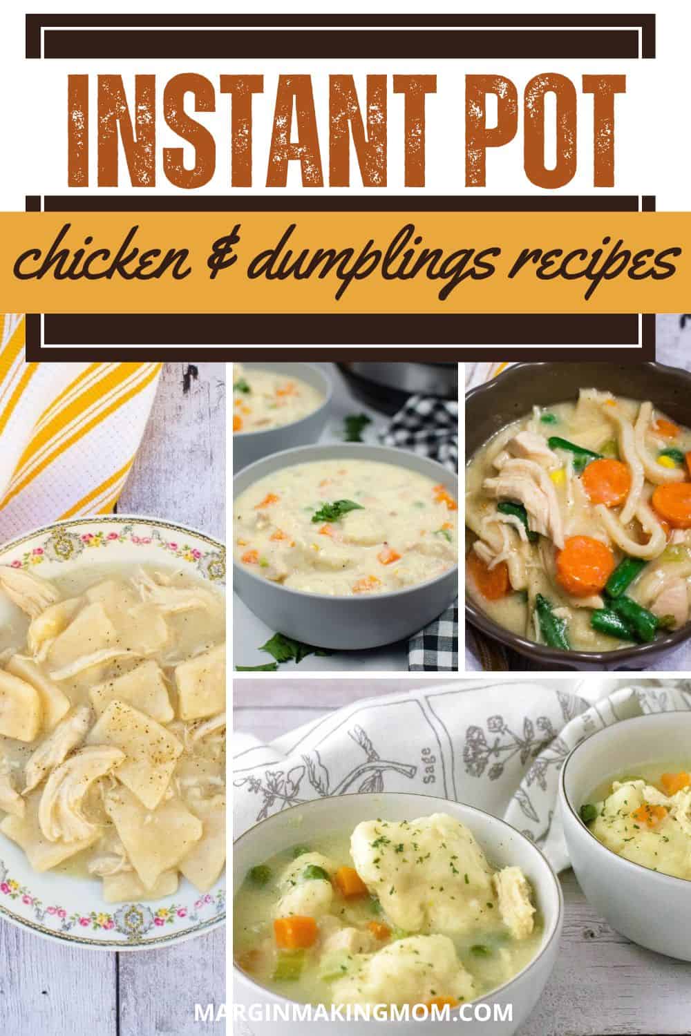 collage image featuring recipes for Instant Pot chicken and dumplings, including those made with flat dumplings, biscuit dumplings, frozen noodles, and bisquick fluffy dumplings.