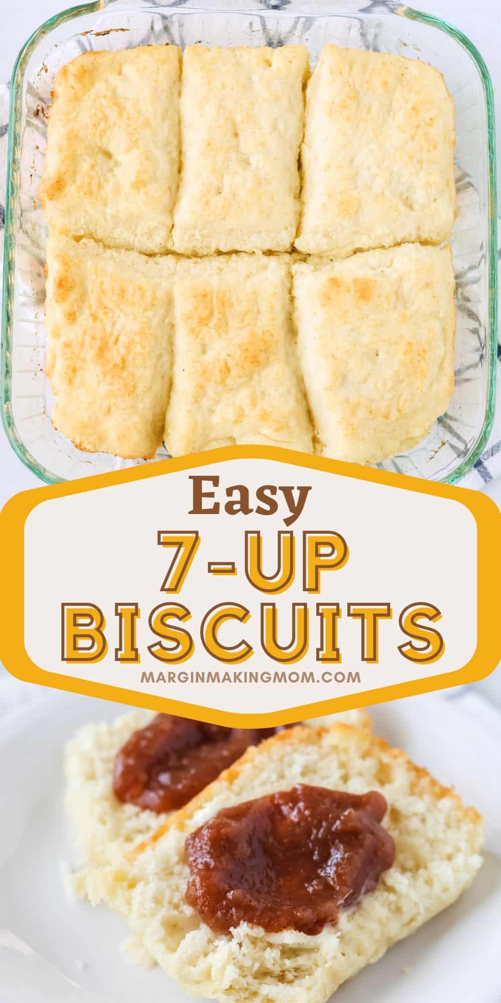 two photos; one shows a pan of 7up biscuits, the other shows biscuits on a plate, spread with apple butter.