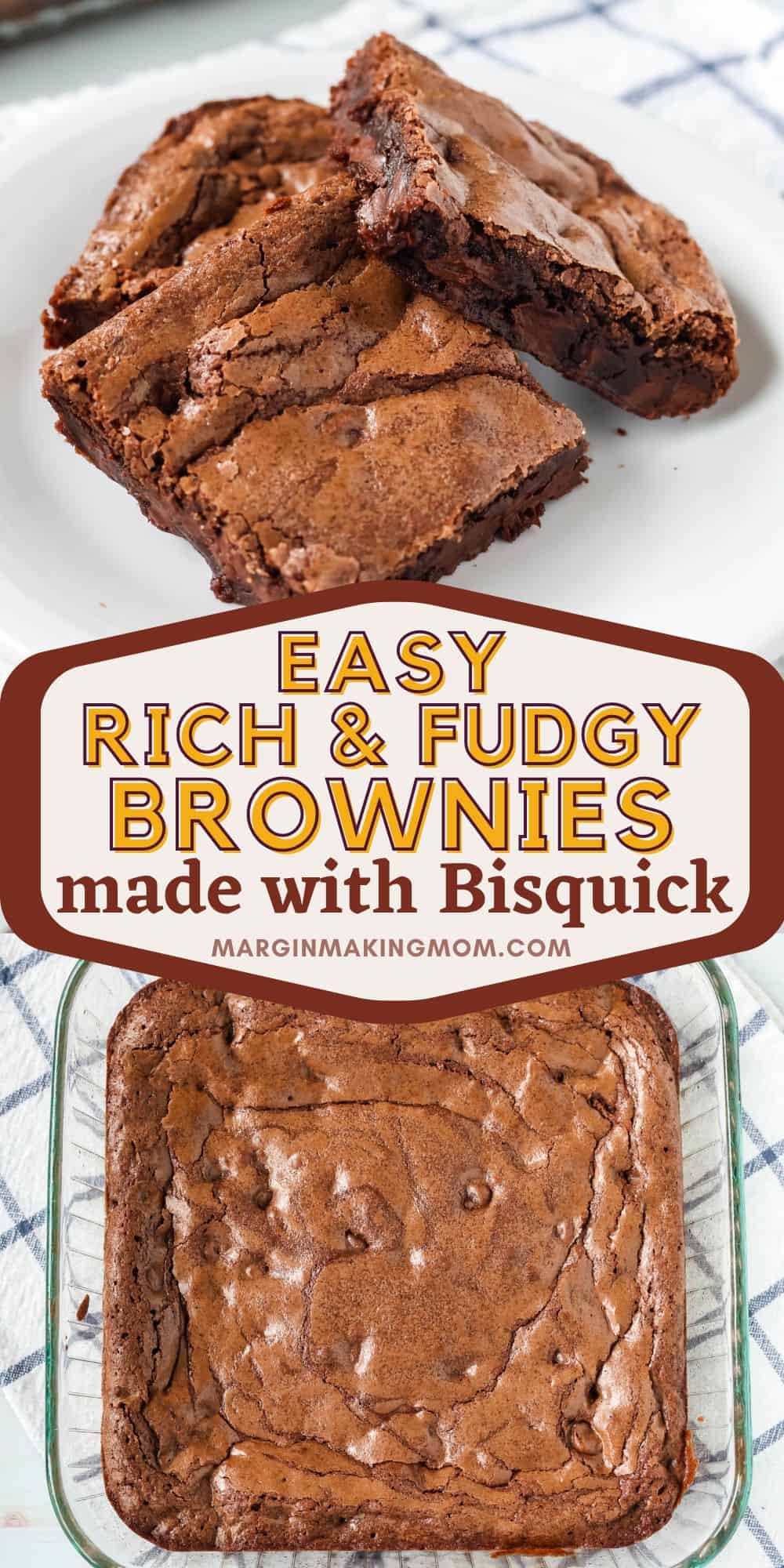 two photos; one shows Bisquick brownies served on a white plate; the other shows a pan of freshly baked brownies made with Bisquick.