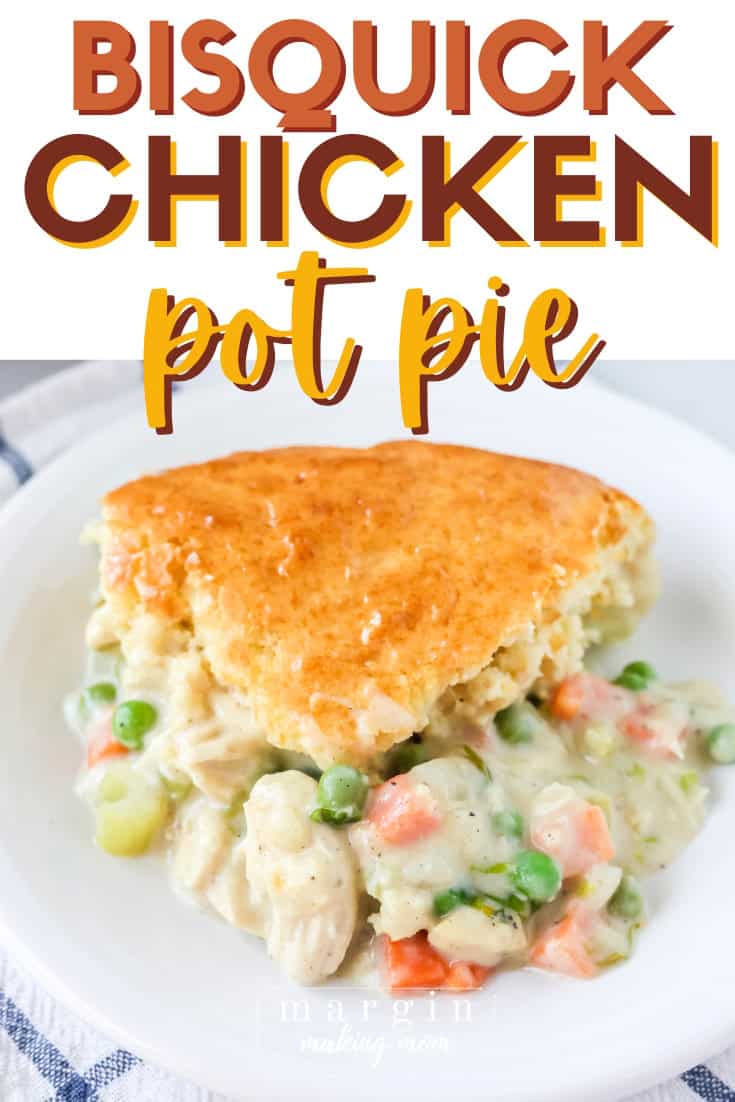 Easy Bisquick Chicken Pot Pie - Margin Making Mom®