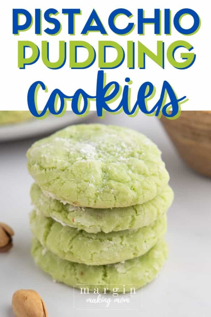 Soft and Chewy Pistachio Pudding Cookies - Margin Making Mom®