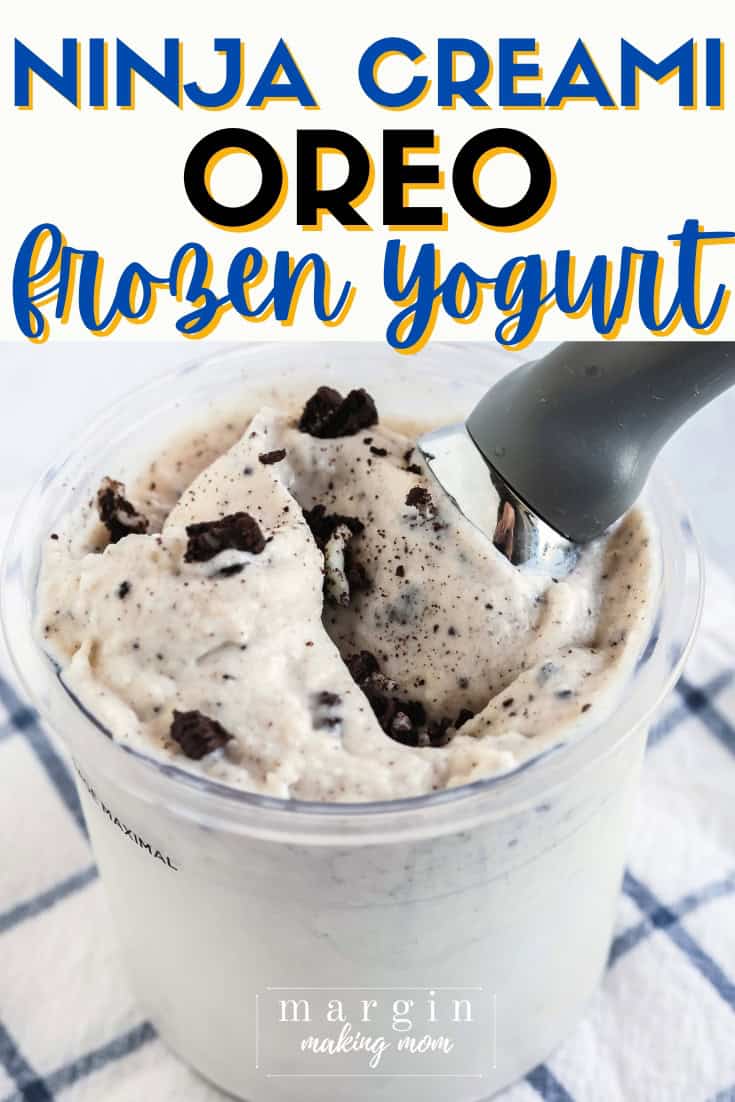 Ninja Creami Cookies and Cream Frozen Yogurt - Margin Making Mom®