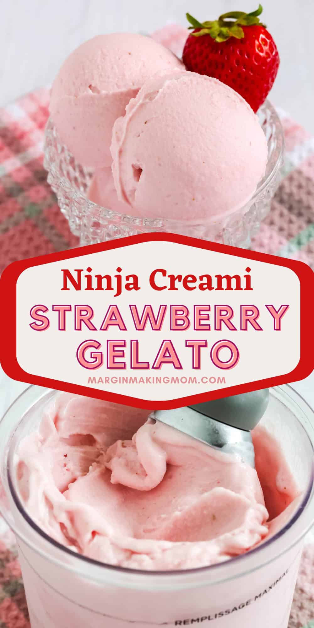 two photos; one shows scoops of Ninja Creami strawberry gelato in a glass dish; the other shows the ice cream in a pint container.
