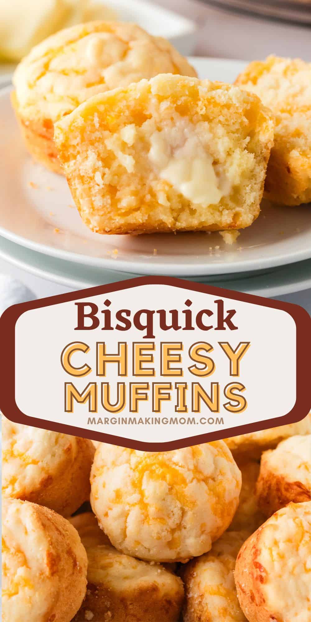 two photos; one shows a close-up view of a Bisquick cheesy muffin smeared with butter; the other shows several of the freshly-baked cheddar muffins.