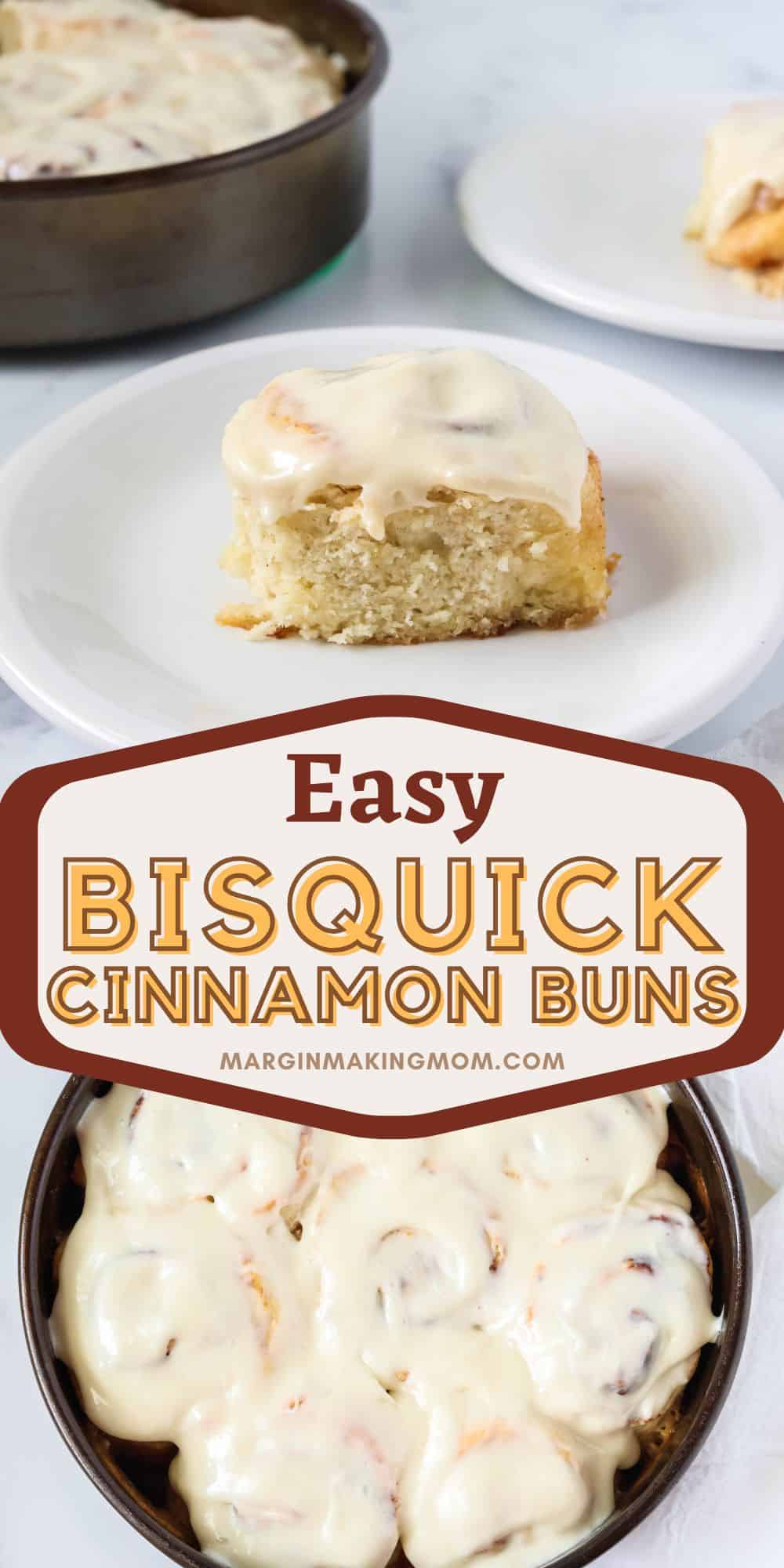two photos; one shows a Bisquick cinnamon roll on a white plate, the other shows the pan of cinnamon buns topped with icing.