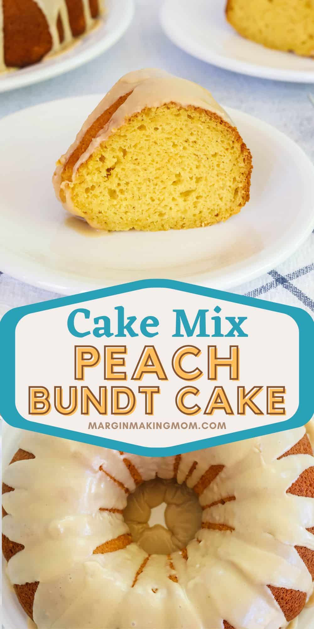 two photos; one shows an upright slice of peach bundt cake made with cake mix, served on a plate. The other shows the whole bundt cake topped with icing.