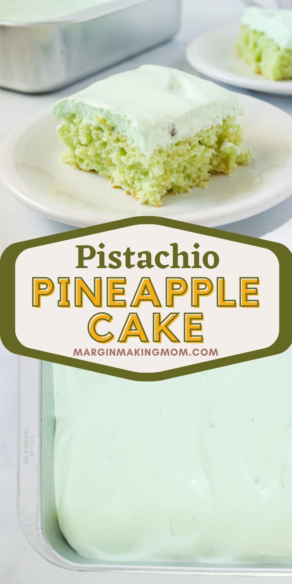 two photos; one shows a slice of pistachio pineapple cake on a white plate, the other shows an overhead view of the cake in the pan.