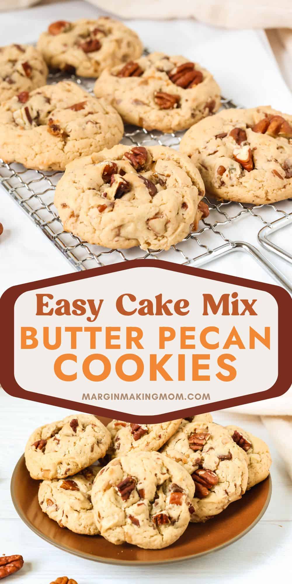 two photos; one shows butter pecan cookies on a wire rack; the other shows a brown plate serving several butter pecan cake mix cookies.