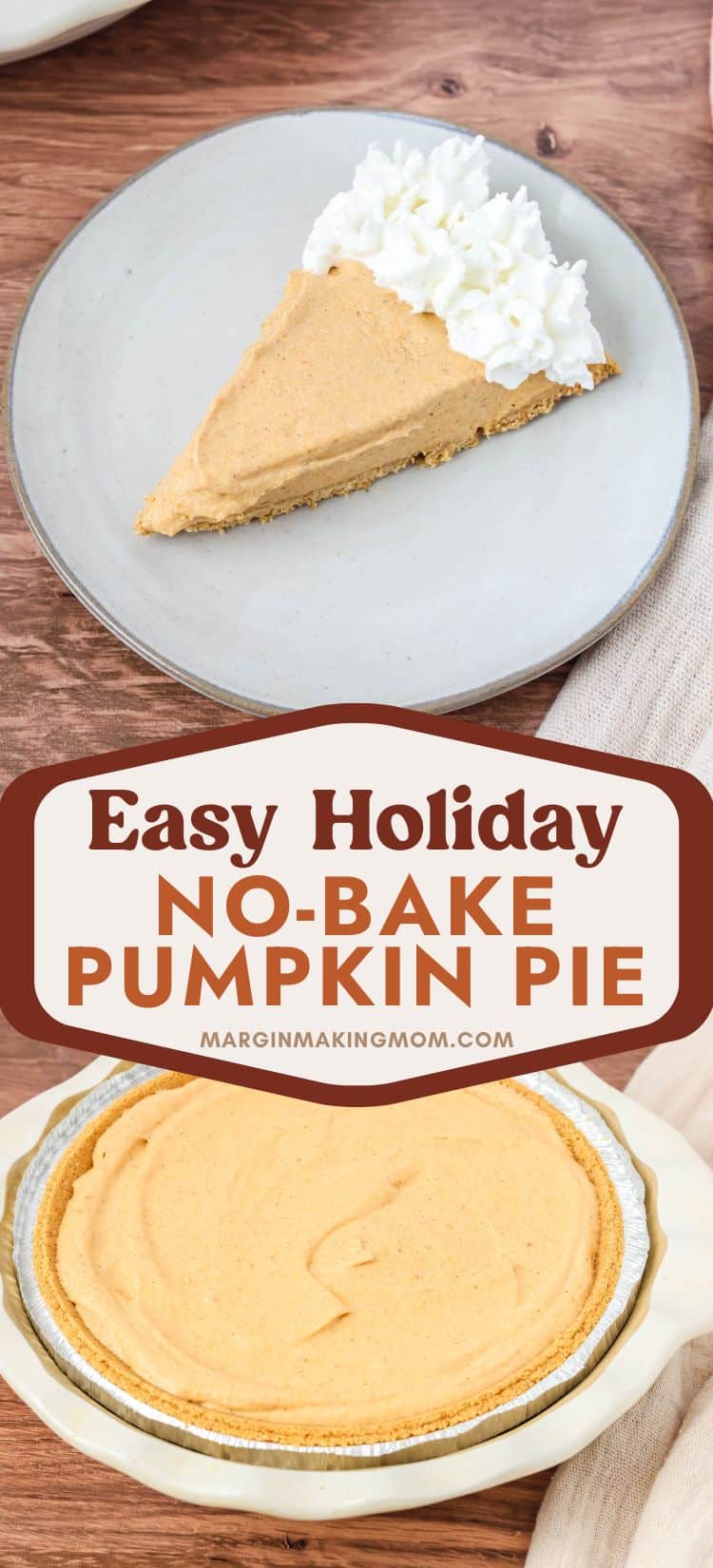 two photos; one shows a slice of no-bake holiday pumpkin pie on a plate, topped with whipped cream. The other shows the whole pumpkin cream pie in a pie pan.