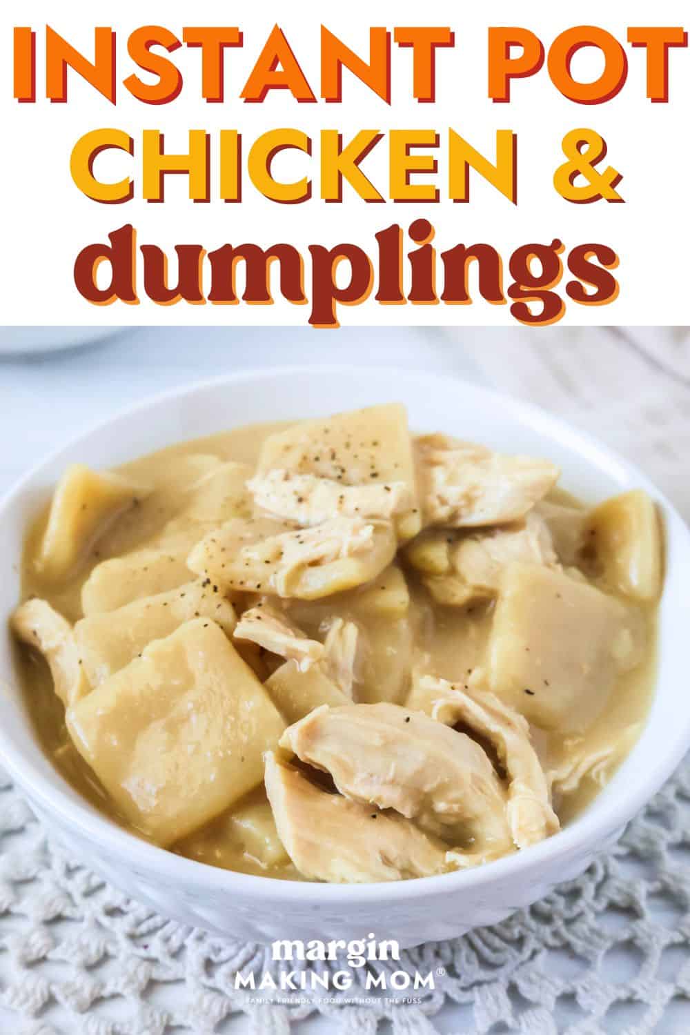 close-up view of a bowl of Instant Pot chicken and dumplings resting on a doily.