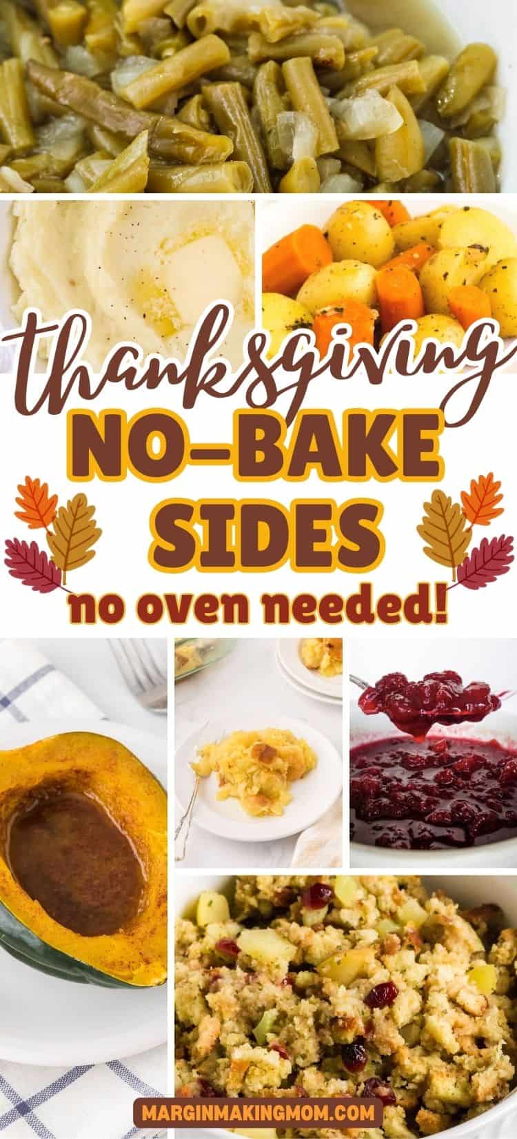 collage image featuring seven photos of Thanksgiving dinner sides that don't use an oven.