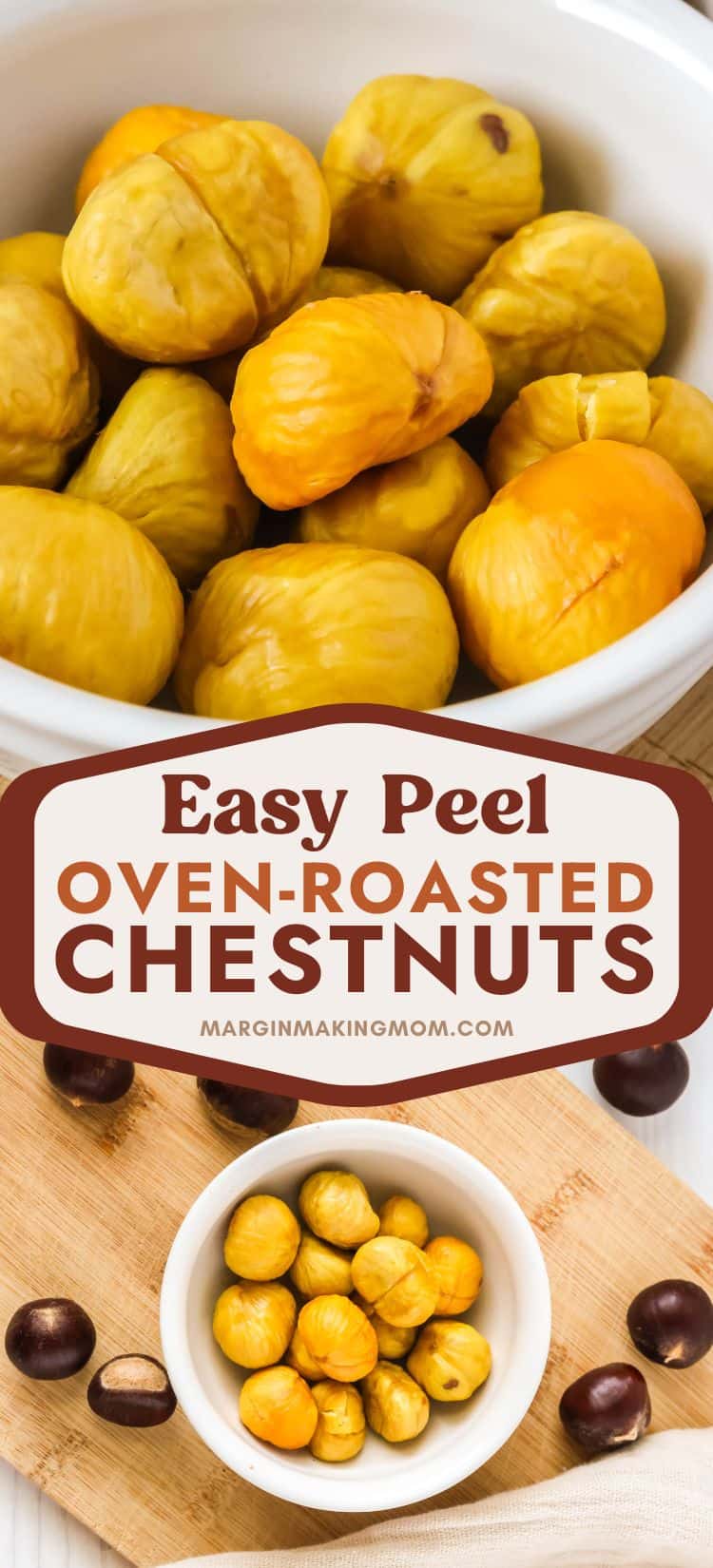 two photos; one is a close-up of roasted chestnut meat; the other is an overhead view of a white bowl of freshly roasted chestnuts from the oven.