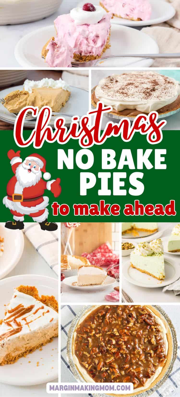 collage image featuring seven different Christmas no bake pie ideas for the holidays.