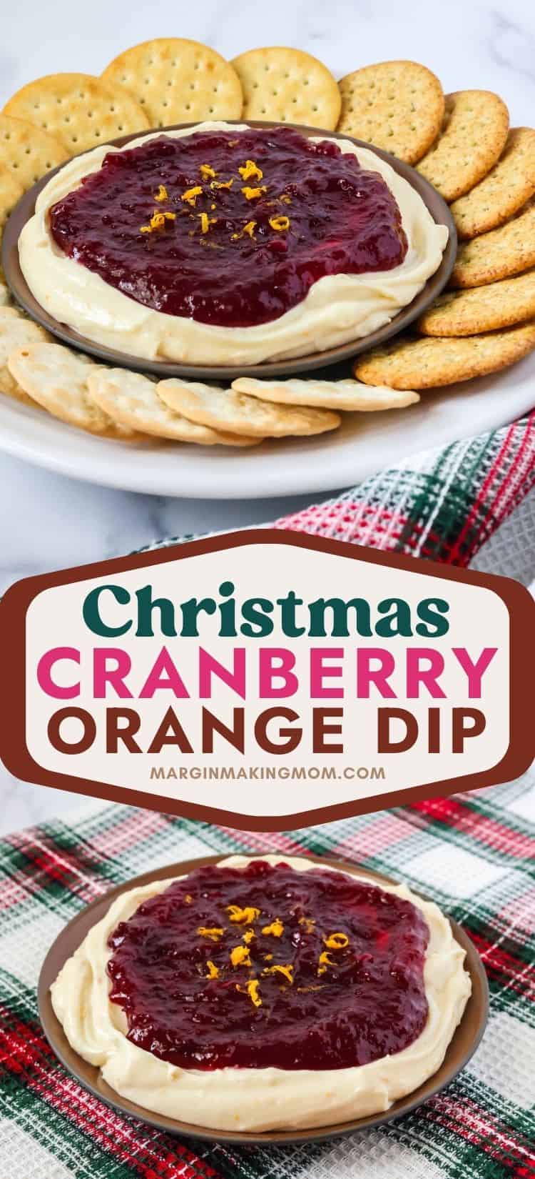 two photos; one shows cranberry orange cream cheese dip spread on a plate, surrounded by crackers. The other shows just the plate of dip, garnished with orange zest.
