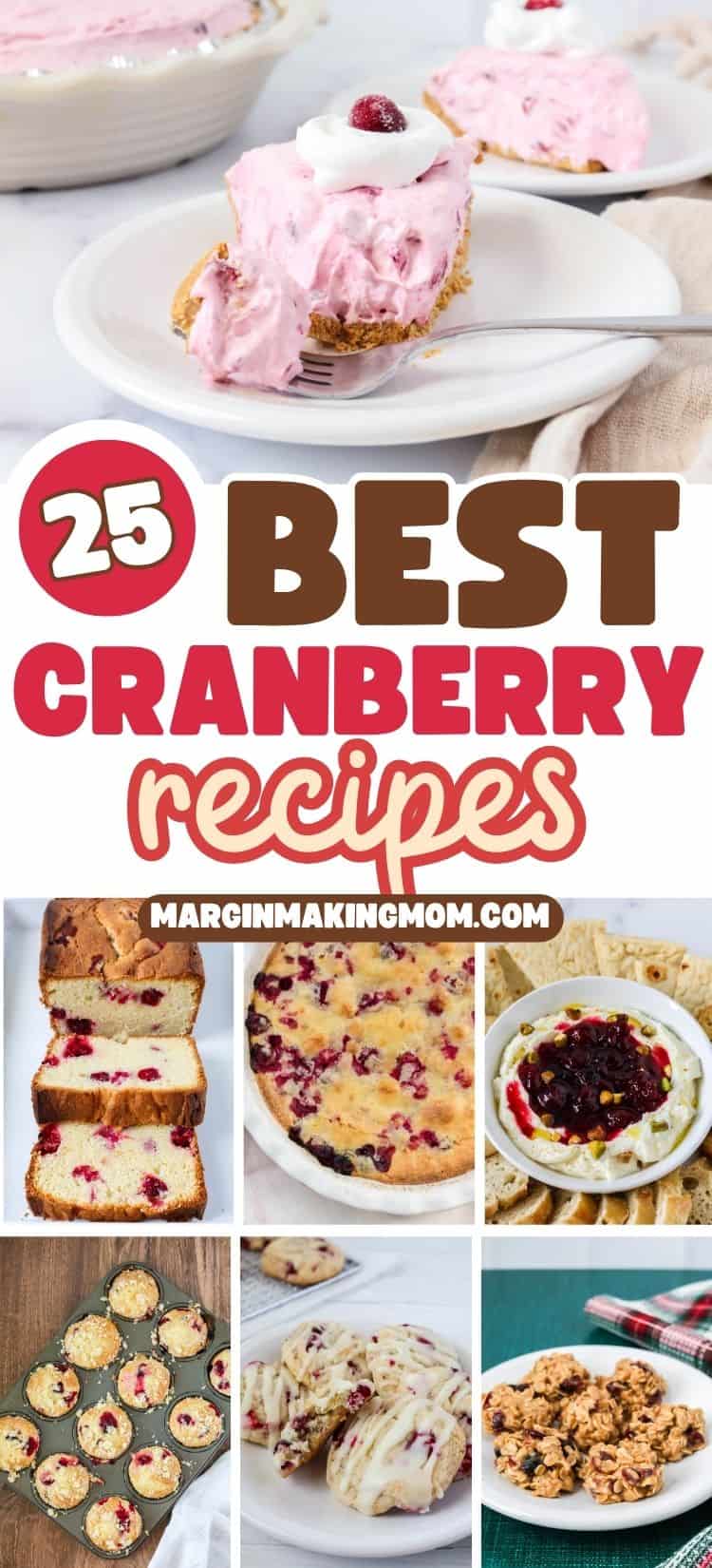 collage image featuring seven different recipes made with cranberries, from pie to bread to muffins, cookies, and dips.