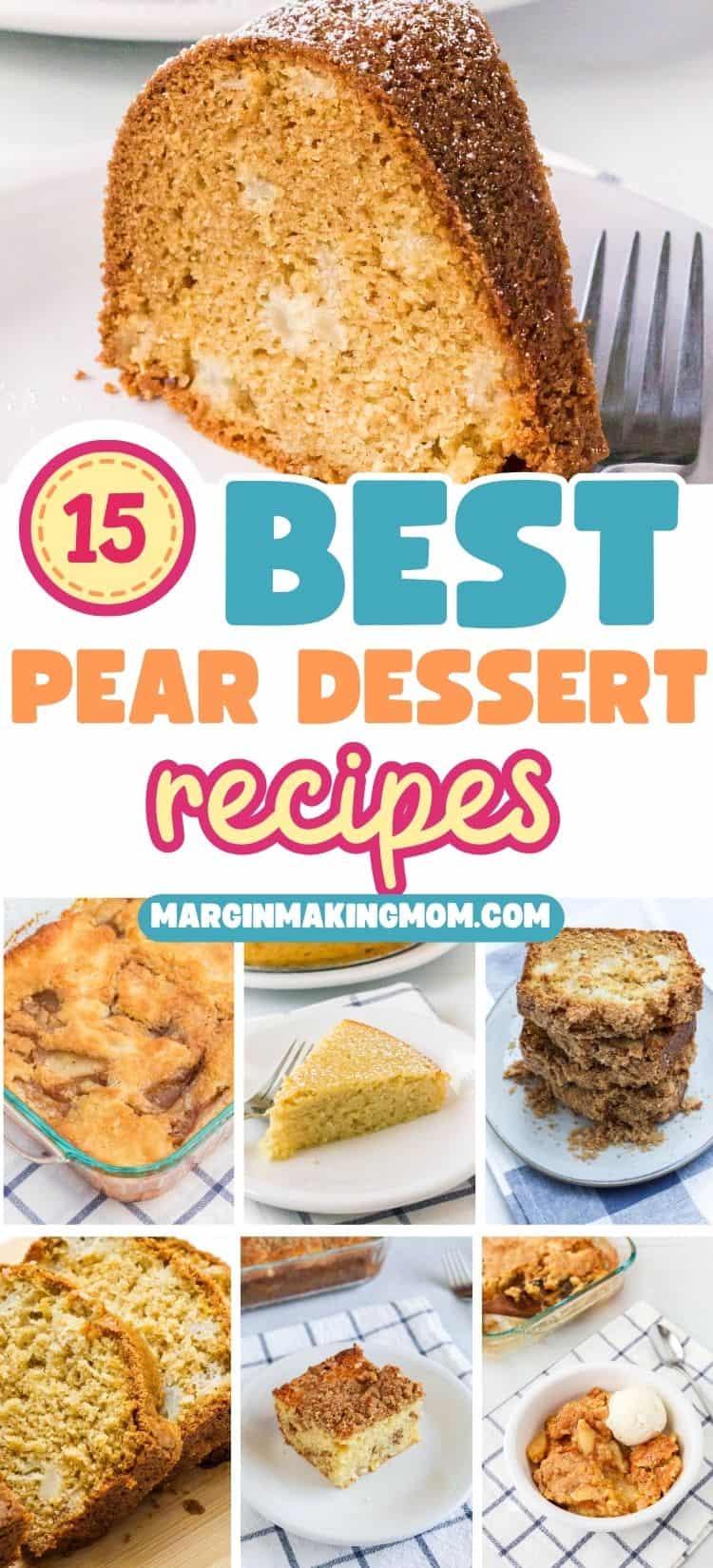 collage image featuring seven photos of desserts made with pears, including cobbler, bread, cake, and more.