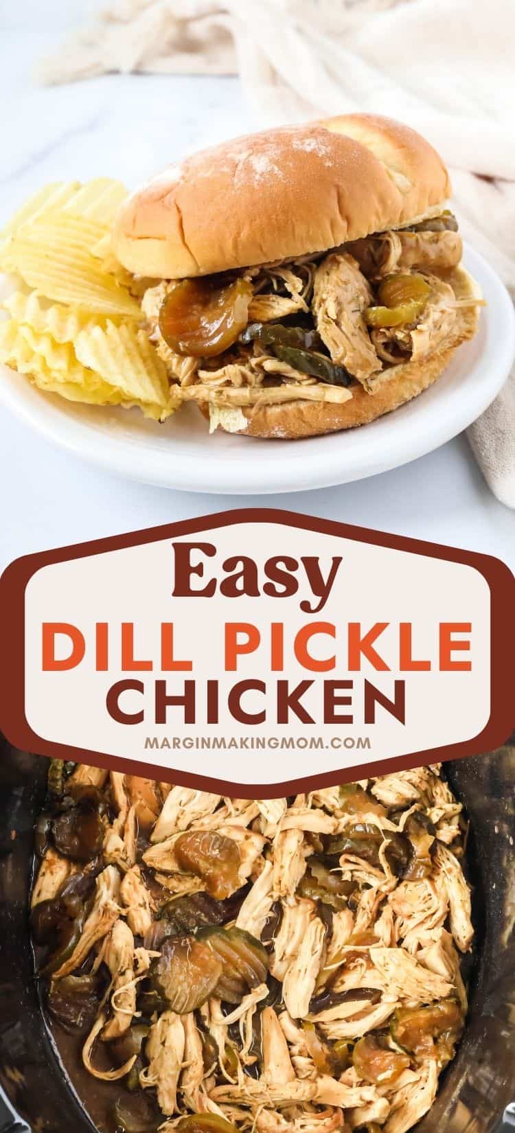 two photos; one shows a dill pickle chicken sandwich with potato chips on a white plate; the other shows the dill pickle chicken in a slow cooker.