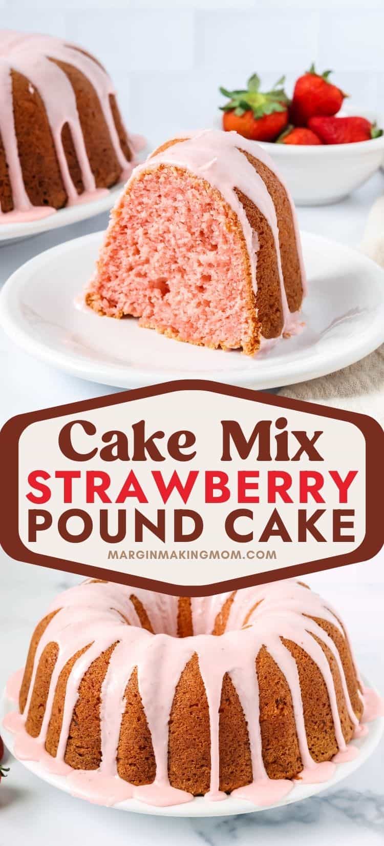 two photos; one shows an upright slide of strawberry cream cheese pound cake on a white plate; the other shows the whole strawberry pound cake, topped with glaze, on a white platter.