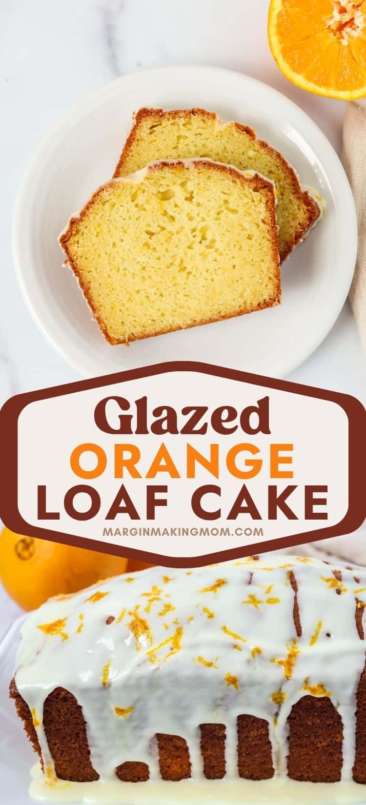 Two photos; one shows two slices of orange loaf cake on a white plate, the other shows the side view of the loaf of glazed orange bread.