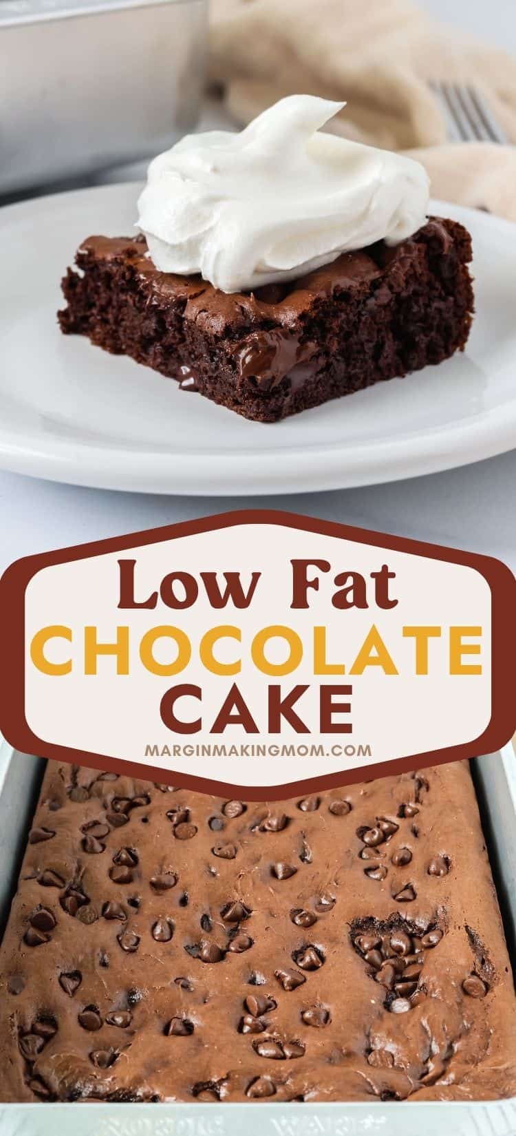 two photos; one shows a slice of low fat chocolate cake on a plate, topped with Cool Whip. The other shows the whole cake in the pan.