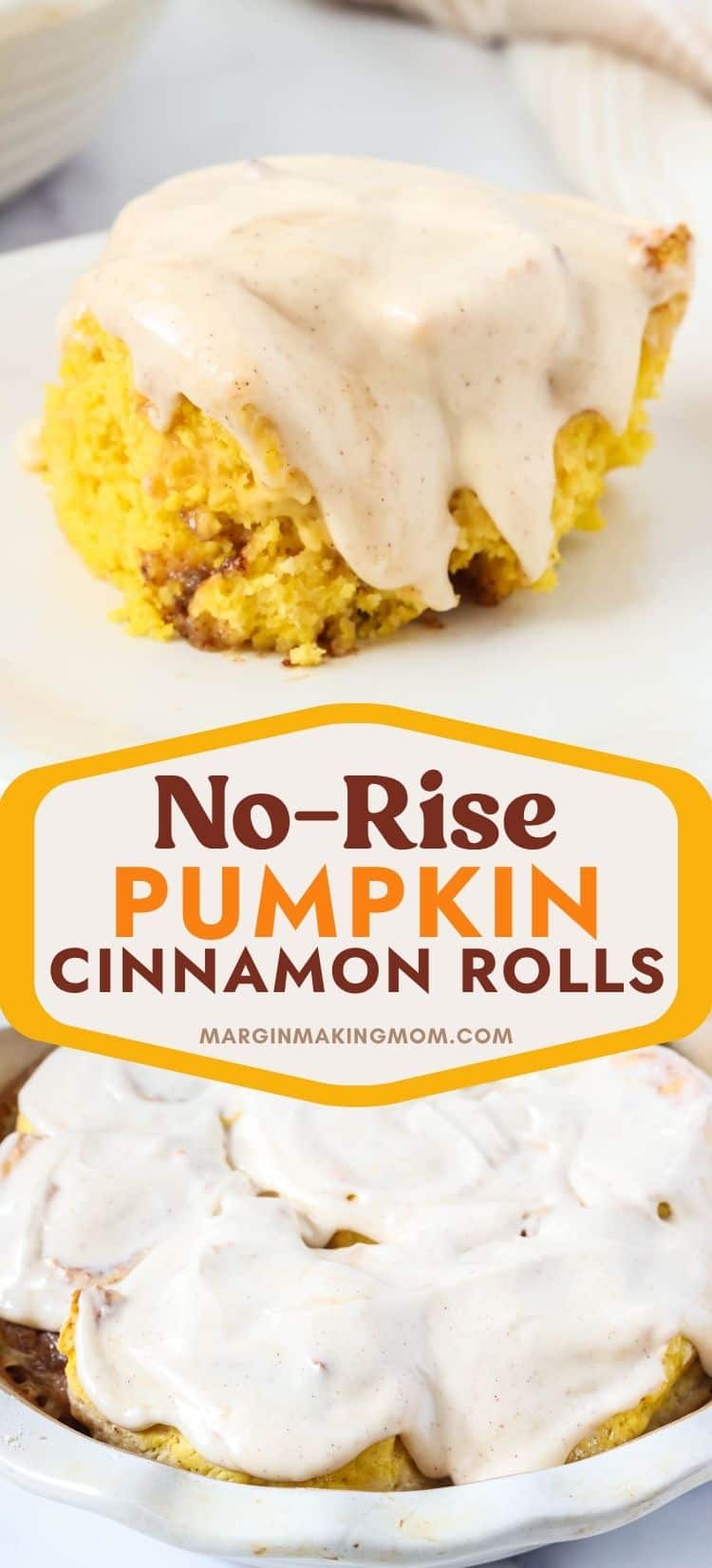 Two photos; one shows a pumpkin spice sweet roll topped with icing; the other shows a pan of no-rise pumpkin cinnamon rolls.