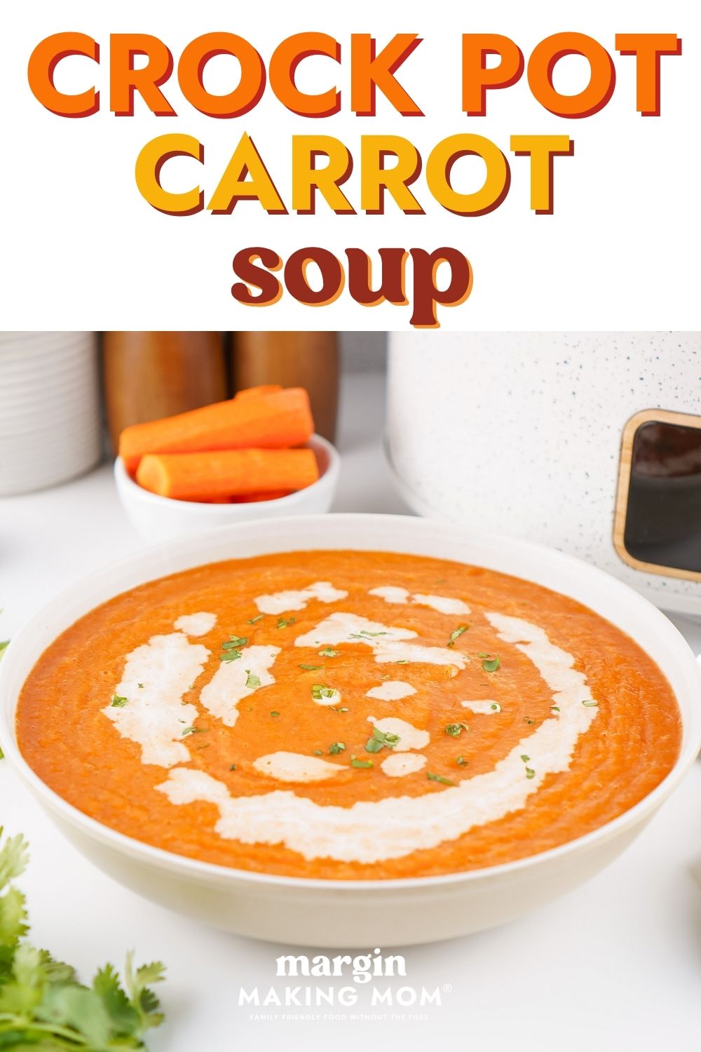White bowl of easy slow cooker carrot ginger soup.