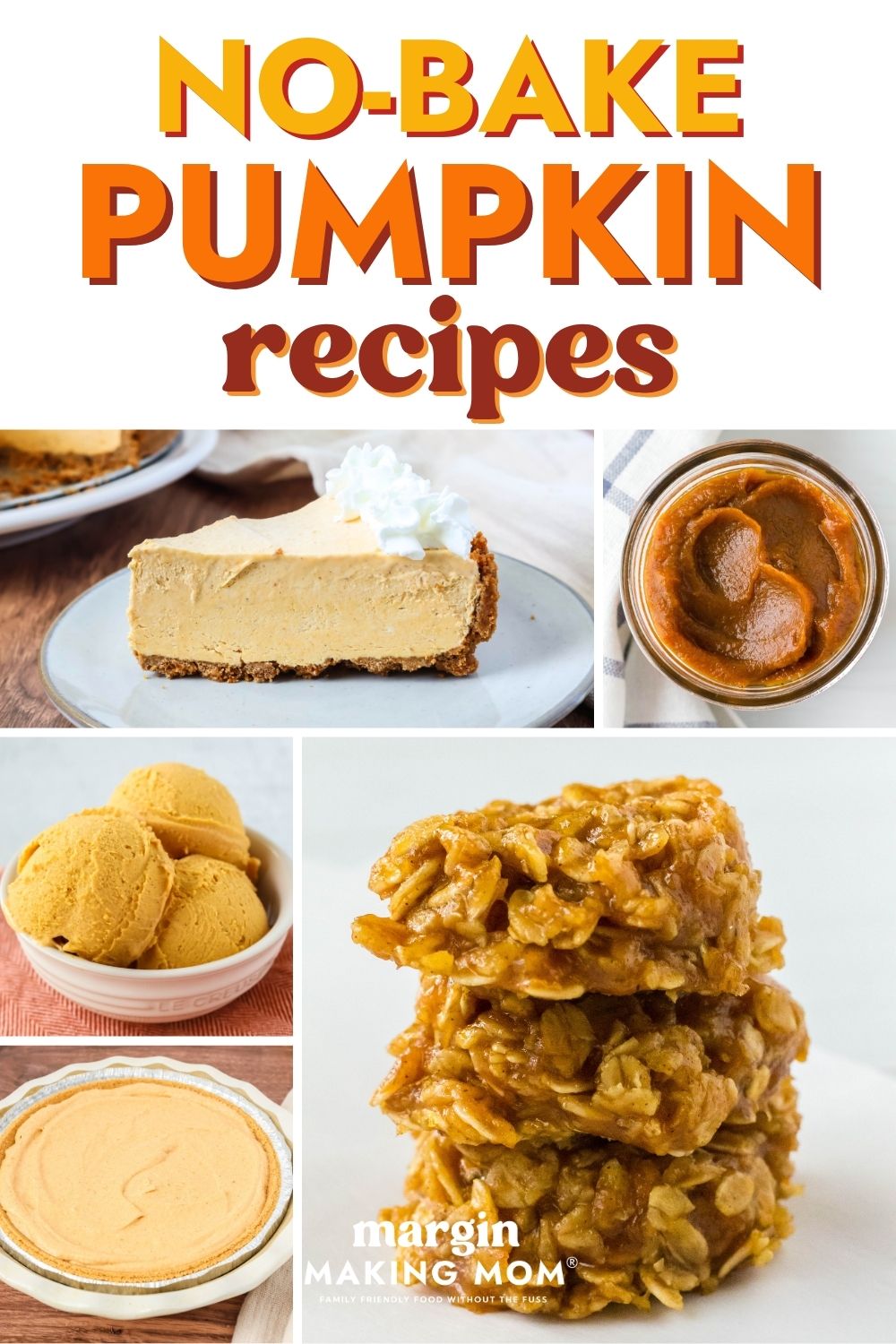 collage featuring no-bake pumpkin recipes such as pie, cheesecake, cookies, ice cream, etc.