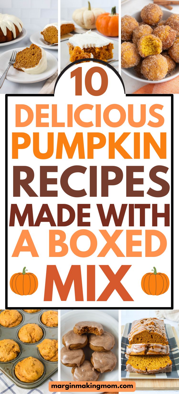 Collage image featuring several photos of pumpkin recipes made with a boxed mix, including cakes, muffins, cookies, bread, and donuts.