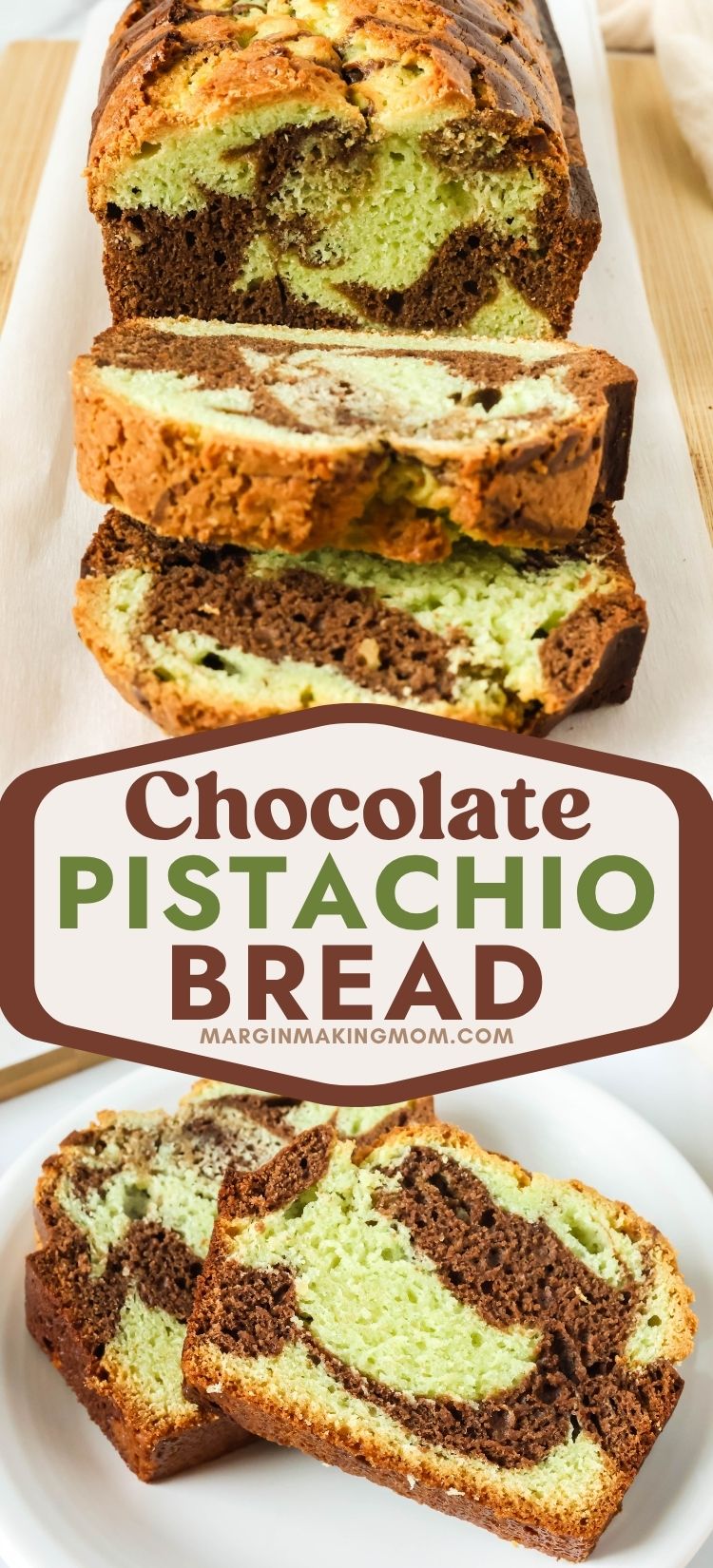 Two photos; one shows a sliced loaf of chocolate pistachio brad; the other shows two slices of marbled chocolate pistachio bread on a white plate.