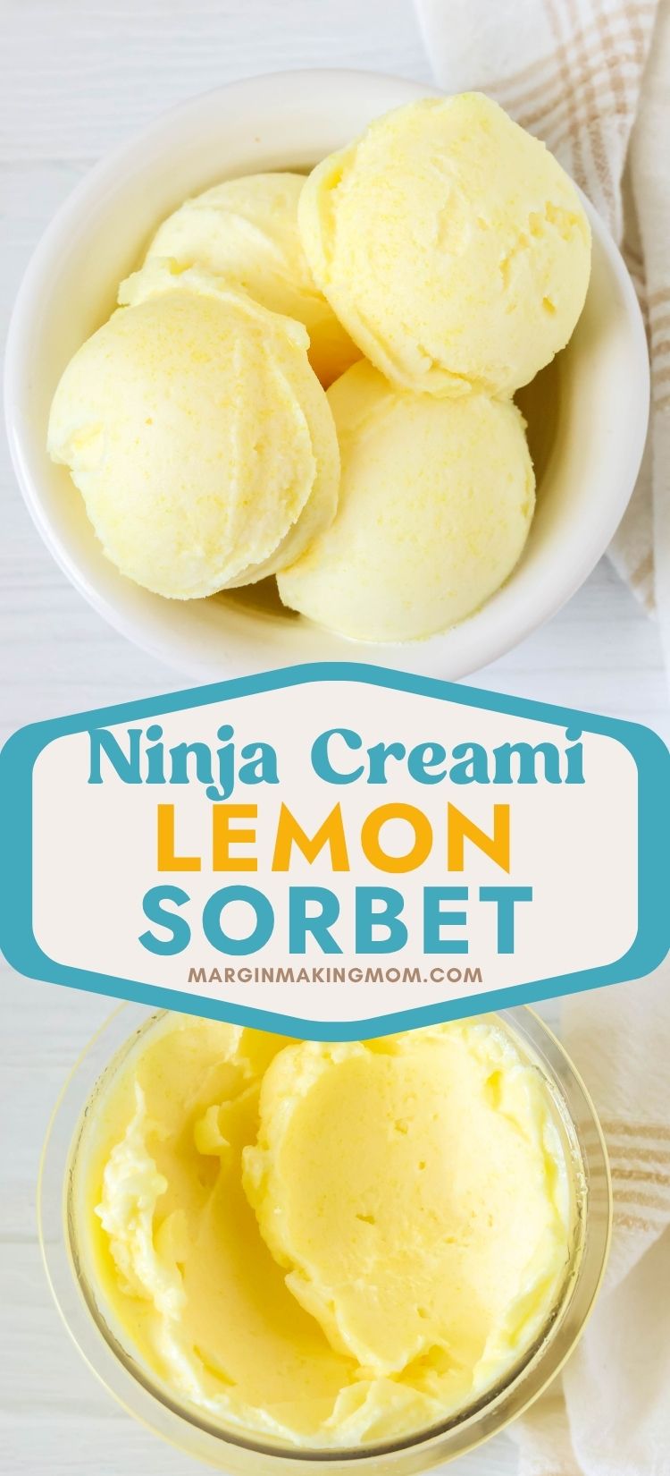 Two photos; one is a white dessert bowl filled with Ninja Creami lemon sorbet; the other is an overhead view of a pint of lemon sorbet.