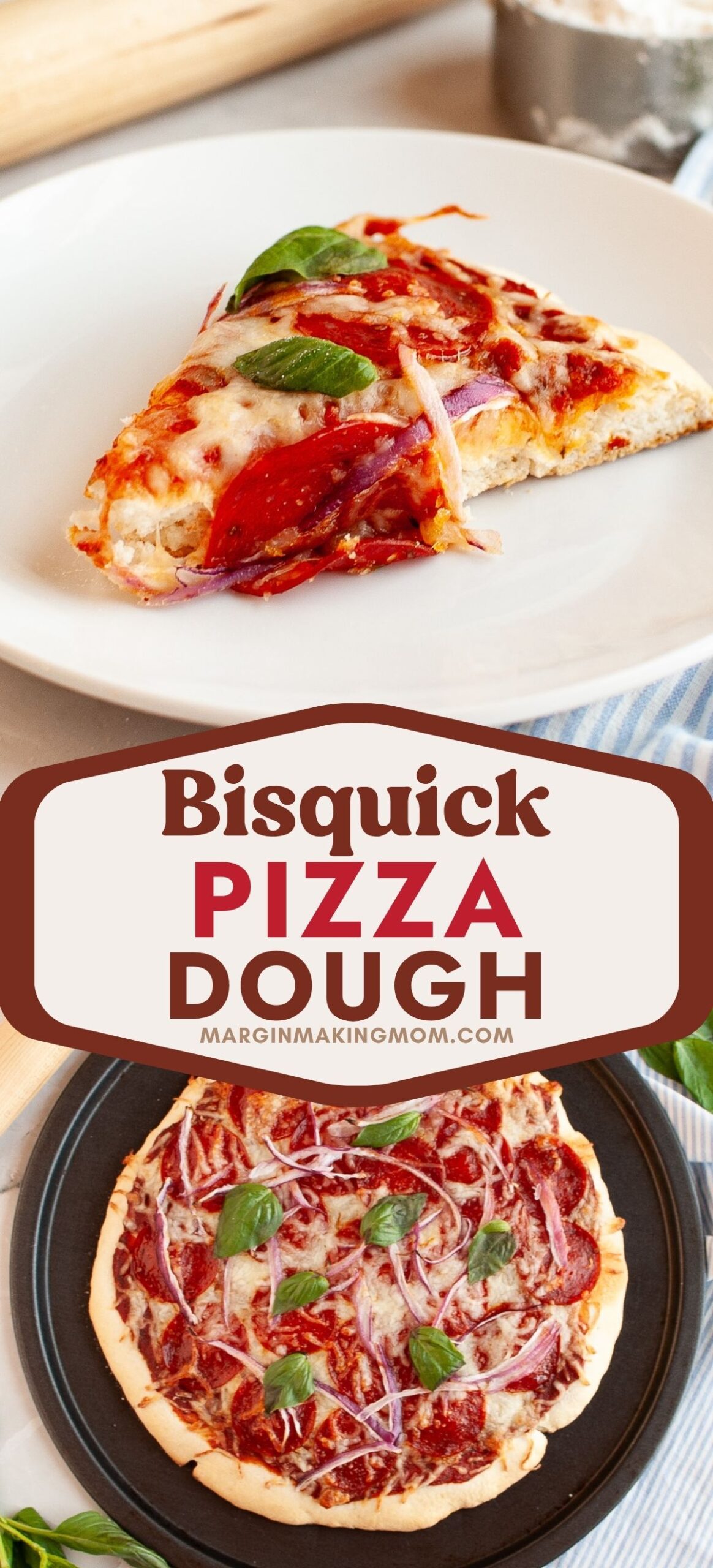 Two photos; one shows a slice of pizza made with Bisquick pizza crust; the other shows the whole pizza on a pizza pan.
